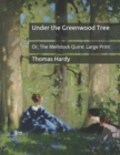 Image for Under the Greenwood Tree : Or, The Mellstock Quire: Large Print