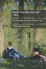 Image for Under the Greenwood Tree : Or, The Mellstock Quire: Original Text