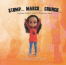 Image for Stomp... March... Crunch : The Street Rhythm Sound of Black Lives Matter