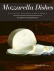 Image for Mozzarella Dishes : 30 Tasty recipes for Family