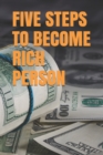 Image for Five Steps to Become Rich Person