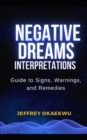 Image for Negative Dreams Interpretations : Guide to signs, warnings and remedies
