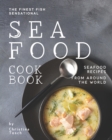 Image for The Finest Fish Sensational Seafood Cookbook