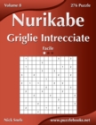 Image for Nurikabe Griglie Intrecciate - Facile - Volume 8 - 276 Puzzle