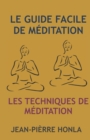 Image for Le Guide Facile de Meditation : Les Techniques de Meditation