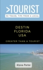 Image for Greater Than a Tourist- Destin Florida USA : 50 Travel Tips from a Local