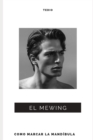 Image for El MEWING : Como marcar la mandibula