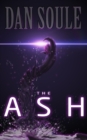 Image for The Ash : A Post-Apocalyptic Survival Thriller