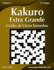 Image for Kakuro Extra Grande Grades de Varios Tamanhos - Volume 7 - 153 Jogos