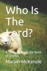 Image for Who Is The Lord?