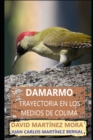 Image for Damarmo : Trayectoria en los medios de Colima