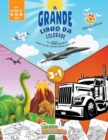 Image for Il grande libro da colorare, piu di 150 immagini di camion, macchine, aeroplani, dinosauri e molto altro!Libro da colorare per bambini di 4-5-6 anni, 3in1