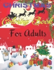 Image for Christmas Coloring Book For Adults : Christmas Coloring Book with Christmas Trees, Santa Claus, Reindeer, Snowman, and More! (Adults Coloring Book Volume: 3)