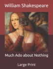 Image for Much Ado about Nothing : Large Print