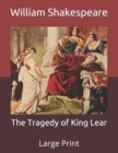 Image for The Tragedy of King Lear : Large Print