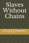 Image for Slaves Without Chains