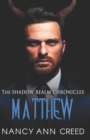 Image for The Shadow Realm Chronicles : Matthew