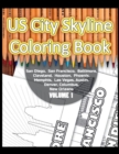 Image for US City Skyline Coloring Book : A Fantastic US Cities Coloring Book Includes San Diego, San Francisco, Baltimore, Cleveland, Houston, Phoenix, Memphis, Las Vegas, Austin Denver, Columbus and New Orlea