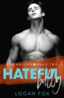Image for Hateful Bully (Bad Bullies Book Two)