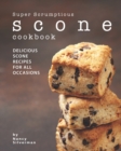 Image for Super Scrumptious Scone Cookbook