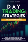 Image for Day Trading Strategies : The Complete Guide with All the Advanced Tactics for Stock and Options Trading Strategies. Find Here the Tools You Will Need to Invest in the Forex Market.