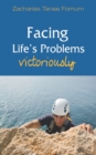 Image for Facing Life&#39;s Problems Victoriously