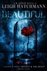 Image for Beautiful : A dark and sweet, modern Beauty and the Beast retelling