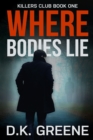 Image for Where Bodies Lie (Large Print Edition)