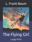 Image for The Flying Girl : Large Print