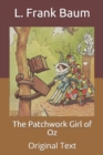 Image for The Patchwork Girl of Oz : Original Text