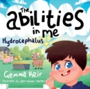 Image for The abilities in me : Hydrocephalus