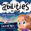 Image for The abilities in me : Tube Feeding