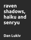 Image for raven shadows, haiku and senryu
