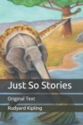 Image for Just So Stories : Original Text