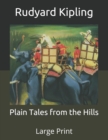 Image for Plain Tales from the Hills : Large Print