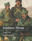Image for Soldiers Three : Large Print
