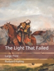 Image for The Light That Failed : Large Print