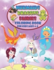 Image for Mermaids Dragons Fairies - Coloring Book For Kids Ages 4-8 : A Magical Adventure in the World of Fantasy