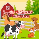 Image for Old MacDonald had a farm : The fun nursery rhyme with brightly coloured illustrations