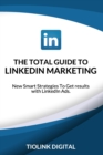 Image for The Total Guide to Linkedin Marketing