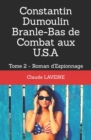 Image for Constantin Dumoulin Branle-Bas de Combat aux U.S.A : Tome 2 - Roman d&#39;Espionnage