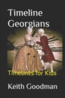 Image for Timeline Georgians : Timelines for Kids