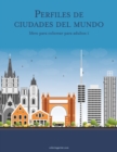 Image for Perfiles de ciudades del mundo libro para colorear para adultos 1