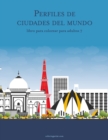 Image for Perfiles de ciudades del mundo libro para colorear para adultos 7