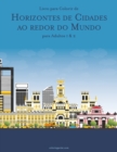 Image for Livro para Colorir de Horizontes de Cidades ao redor do Mundo para Adultos 1 &amp; 2