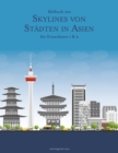 Image for Malbuch mit Skylines von Stadten in Asien fur Erwachsene 1 &amp; 2