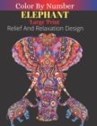 Image for Elephant Color By Number Large Print Relief Relaxation Designs