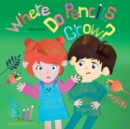 Image for Where Do Pencils Grow : Story Picture Books about Breadfruit, Rubber Trees