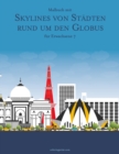 Image for Malbuch mit Skylines von Stadten rund um den Globus fur Erwachsene 7