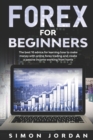 Image for Forex For Beginners : The Best 10 Advice For Learning How To Make Money With Online Forex Trading And Create A Passive Income Working From Home